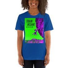 Load image into Gallery viewer, Train Insane Short-Sleeve Unisex T-Shirt Giclee / Black / XS Tracy McCrackin Photography - Tracy McCrackin Photography